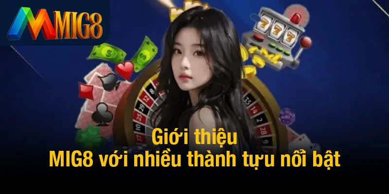 Giới thiệu MIG8 với nhiều thành tựu nổi bật