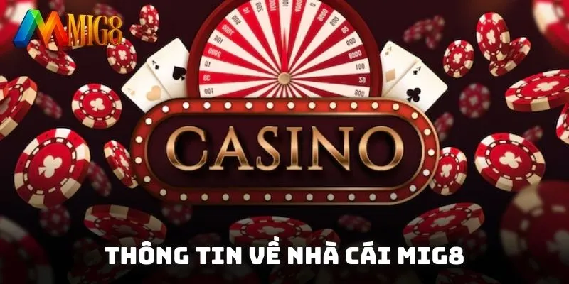 Nhà cái kỳ cựu nổi danh lâu năm trên khu vực Châu Á MIG8